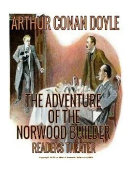 Readers Theatre Arthur Conan Doyle S The Adventue Of The Norwood Builder