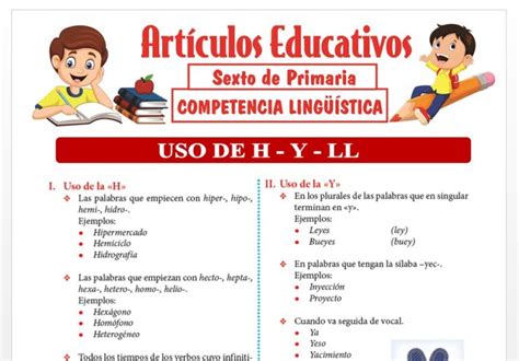 Uso De H Y Y Ll Para Sexto De Primaria — Articulos Educativos