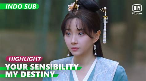 Lin Tertangkap Indo Sub Your Sensibility My Destiny Ep Iqiyi