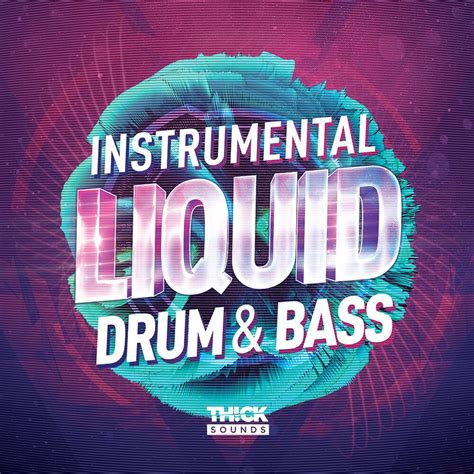 Instrumental Liquid Drum And Bass Sample Pack By Thick Sounds