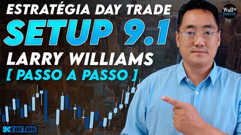 Passo A Passo Como Operar Setup Larry Williams No Day Trade Youtube