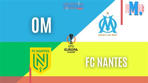 Ligue 1 J25 Om Fc Nantes Sur Quelle Chaîne Et à Quelle Heure