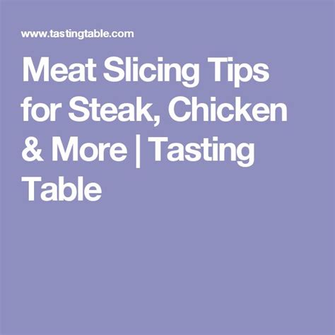 Meat Slicing Tips For Steak, Chicken & More - Tasting Table | Cooking ...