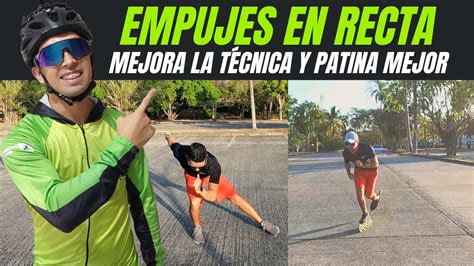 Aprende A Impulsarte En Tus Patines T Cnica Empuje De Recta Youtube