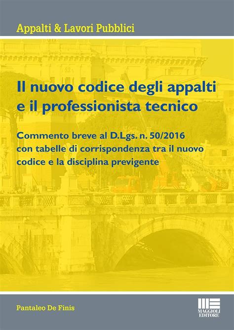 Il Nuovo Codice Degli Appalti E Il Professionista Tecnico P De Finis