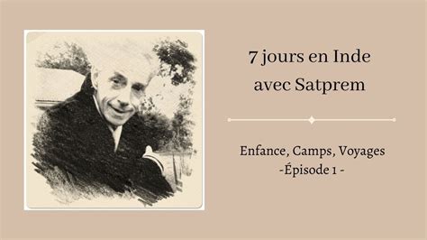 7 jours en Inde avec Satprem épisode 1 Interview de Frédéric de