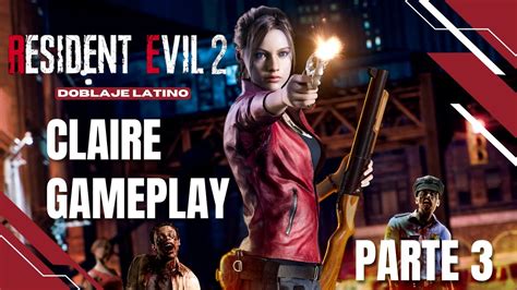 Resident Evil Remake Doblaje Latino Claire Parte Youtube