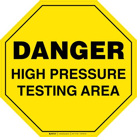 Danger High Pressure Testing Area Floor Sign Creative Safety Supply