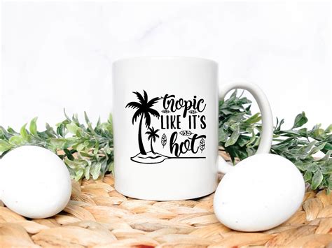Tropic Like It S Hot Svg Graphic By LuxeSVGCreations Creative Fabrica