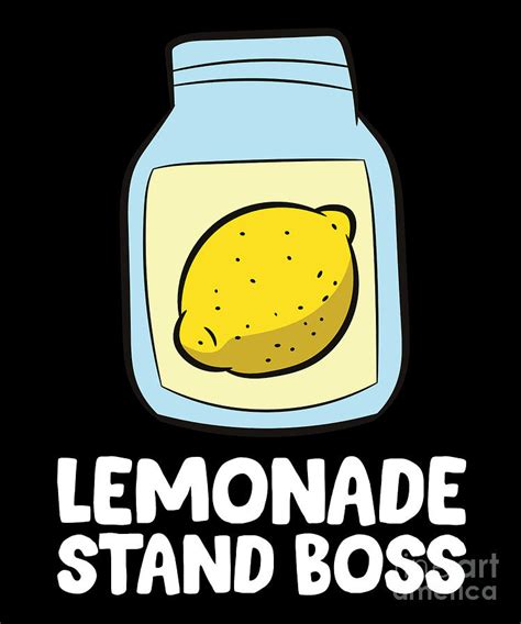 Lemonade Stand Boss Funny Lemons Digital Art By Eq Designs Fine Art