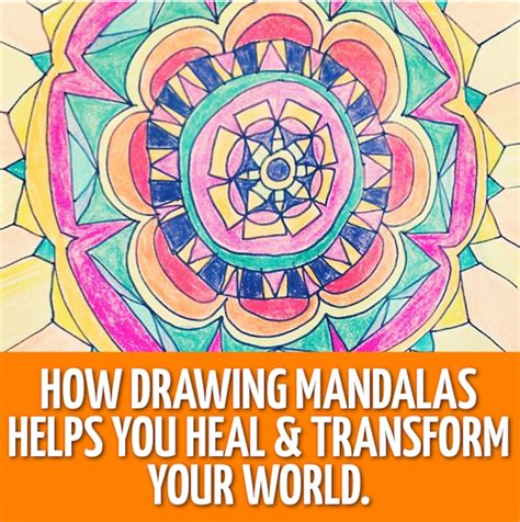 How Drawing Mandalas Helps You Heal And Transform Your World Mandala