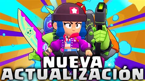 Cuando Sacan La Siguiente Actualizacion De Brawl Stars