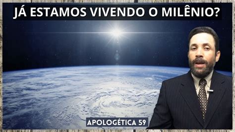 JÁ ESTAMOS VIVENDO O MILÊNIO Afinal o que é o Amilenismo