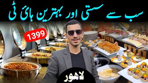 Most Economical Hi Tea Buffet In Oban Hotel Lahore Best Buffet