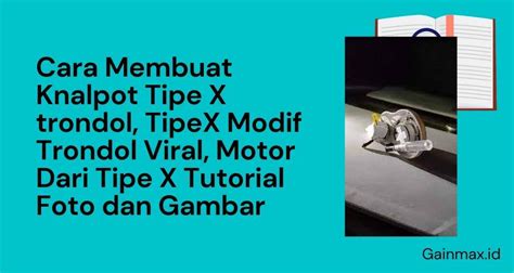 Cara Membuat Knalpot Tipe X Trondol Tipex Modif Trondol Viral Motor