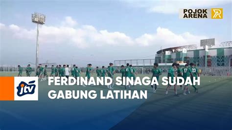 Ferdinand Sinaga Sudah Gabung Latihan Youtube