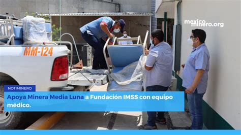 Apoya Minera Media Luna a Fundación IMSS con equipo médico México Minero