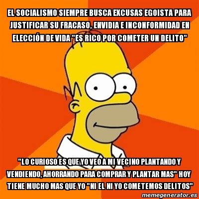 Meme Homer El Socialismo Siempre Busca Excusas Egoista Para