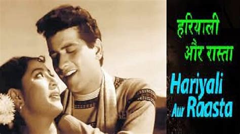 Hariyali Aur Rasta 1962 Hindi Movie Full Reviews And Facts Manoj