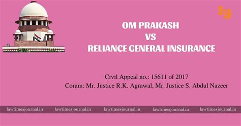 Om Prakash Vs Reliance General Insuarance Law Times Journal