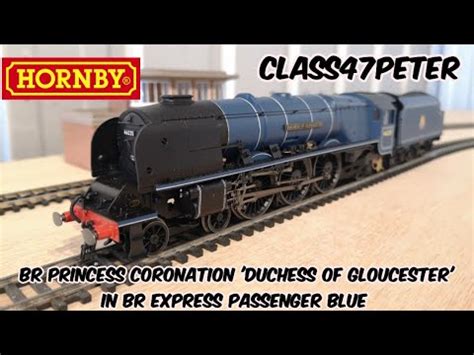 Hornby Br Princess Coronation Duchess Of Gloucester In Br Express