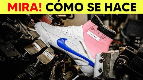 Descubre Como Se Hacen Las Nike Proceso Desconocido Youtube