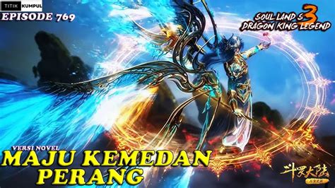 Maju Kemedan Perang Episode Versi Novel Spoiler Soul Land