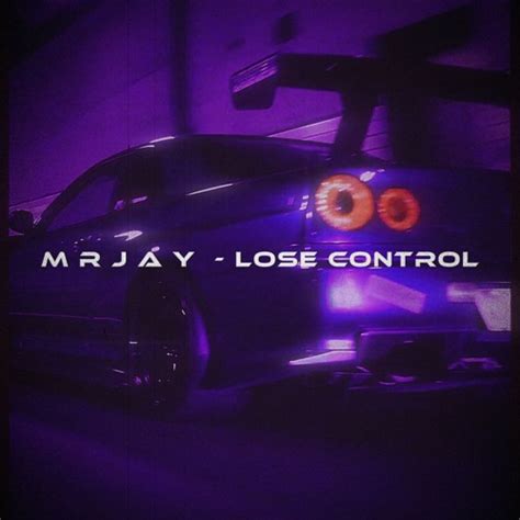 Stream Lose Control By Mrjay Listen Online For Free On Soundcloud