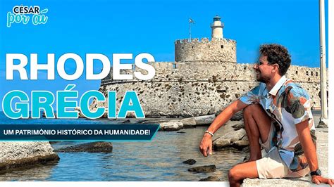 Visitei A Ilha De Rhodes Na Gr Cia O Que Fazer Em Dia Youtube