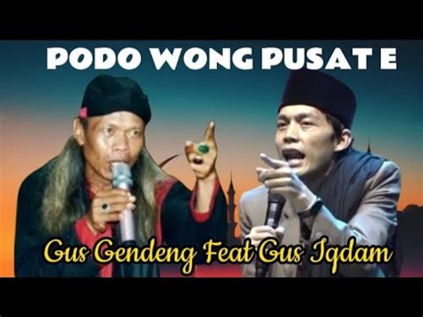 Gus Gendeng Feat Gus Iqdam Terbaru Krisis Akhlak Di Negeri Ini