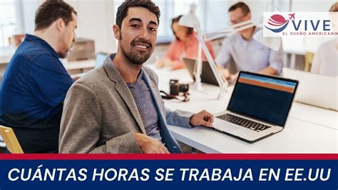 Cu Ntas Horas Se Deben Trabajar Por Ley En Usa