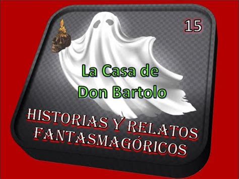 La Casa De Don Bartolo Youtube