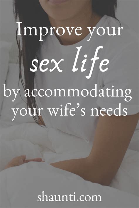 Improve Your Sex Life By Accommodating Your Wife’s Needs Marriage Help Sex Life Marriage Tips