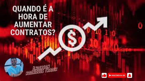 Vamos Falar Sobre Aumento De Lotes No Day Trade Projeto Day Trade