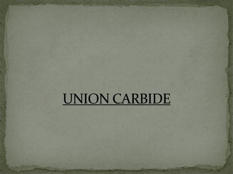 Union carbide