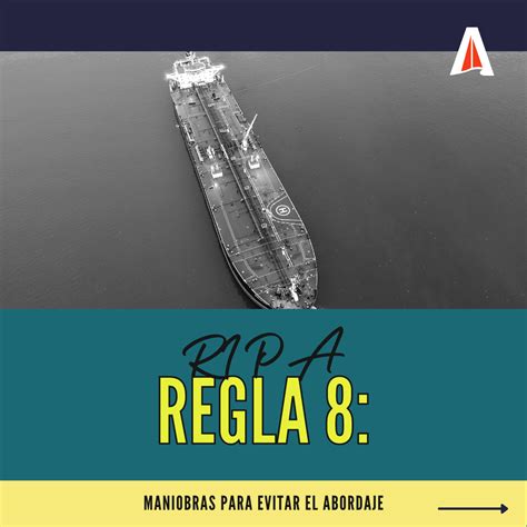 RIPA Regla 8 Maniobras para evitar el abordaje Arriluze Náutica