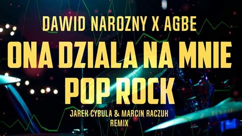 Teledysk Dawid Naro Ny X Agbe Pop Rock Ona Dzia A Na Mnie Jak