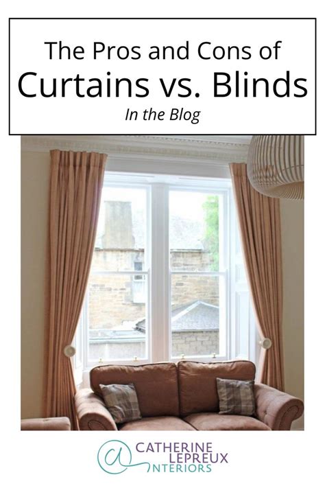 Curtains Vs Blinds What Should You Choose Catherine Lepreux