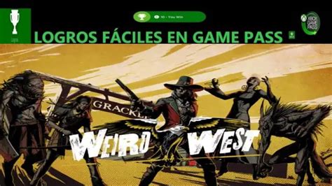 Logros F Ciles En Game Pass Weird West Logro R Pido Youtube