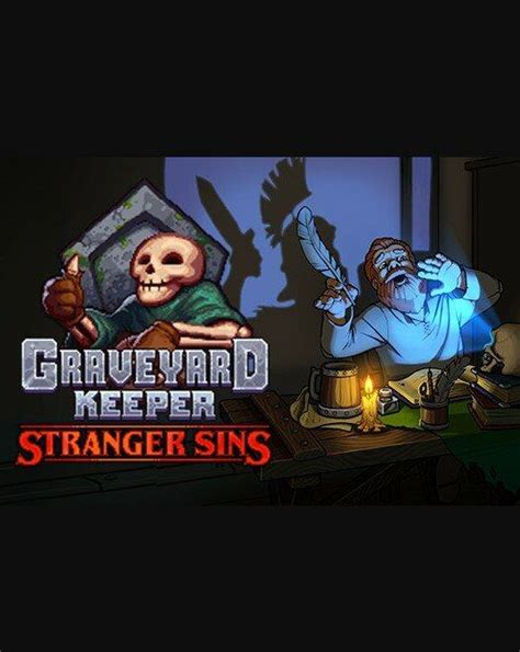 Graveyard Keeper Stranger Sins