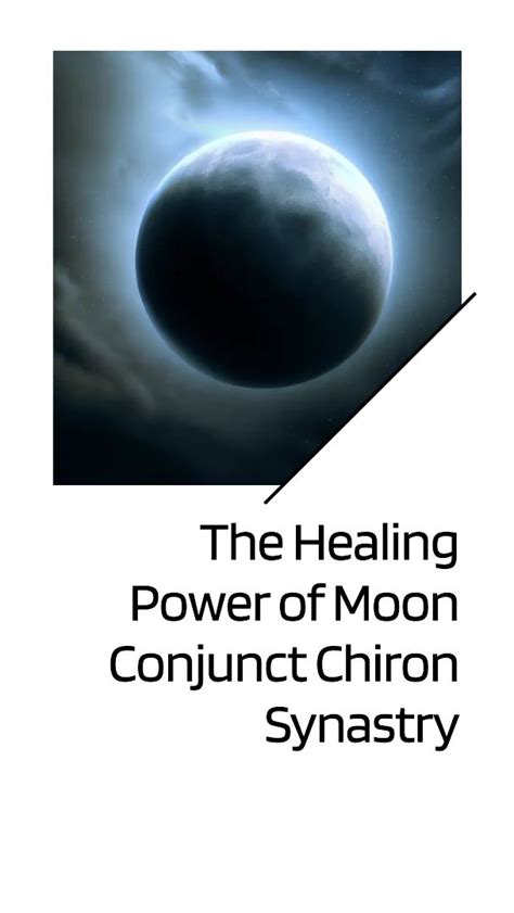 Moon Conjunct Chiron Synastry UPDATED 2024 A Complete Guide In 2024