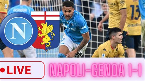 LIVE REACTION NAPOLI GENOA 1 1 Seriea Napoli Genoa YouTube