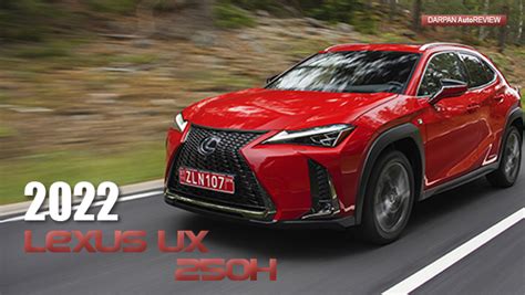 2022 Lexus Ux 250h Fuel Efficient Urban Crossover