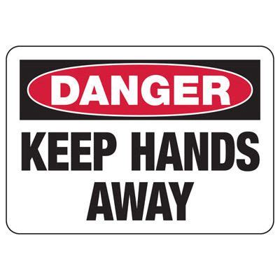 Danger Keep Hands Away Sign Emedco