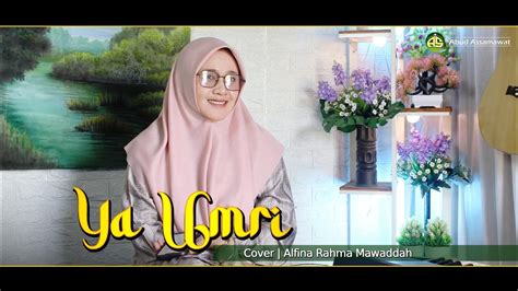 Ya Umri Cover Alfina Rahma Mawaddah YouTube