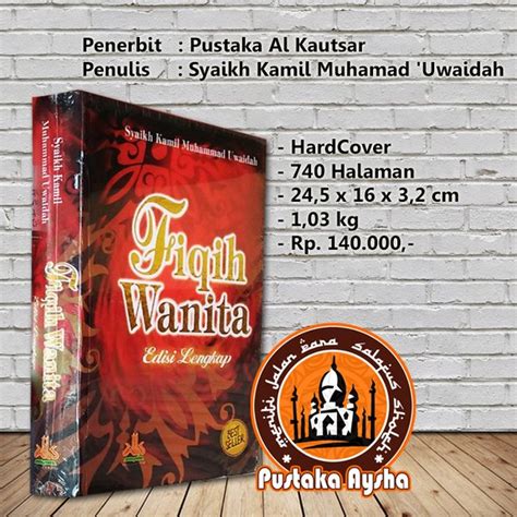 Jual Fiqih Wanita Edisi Lengkap Pustaka Al Kautsar Pustaka Aysha Di