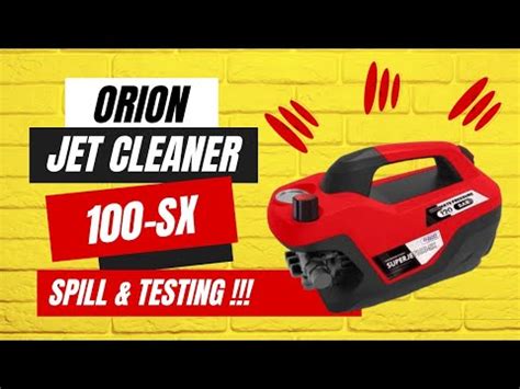 Review Dan Test Performa Jet Cleaner Orion Sx Tenaganya Edan