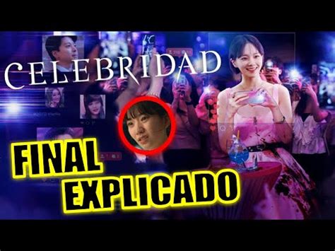 Final Explicado Celebridad Serie Netflix Final Explicado