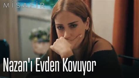 Nazan ı evden kovuyor YouTube