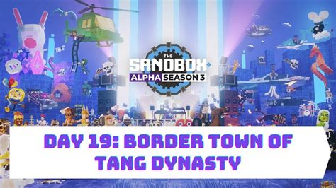 The Sandbox Game Alpha Season 3 Day 19 Border Town Of Tang Dynasty